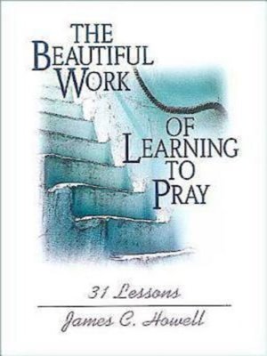 cover image of The Beautiful Work of Learning to Pray